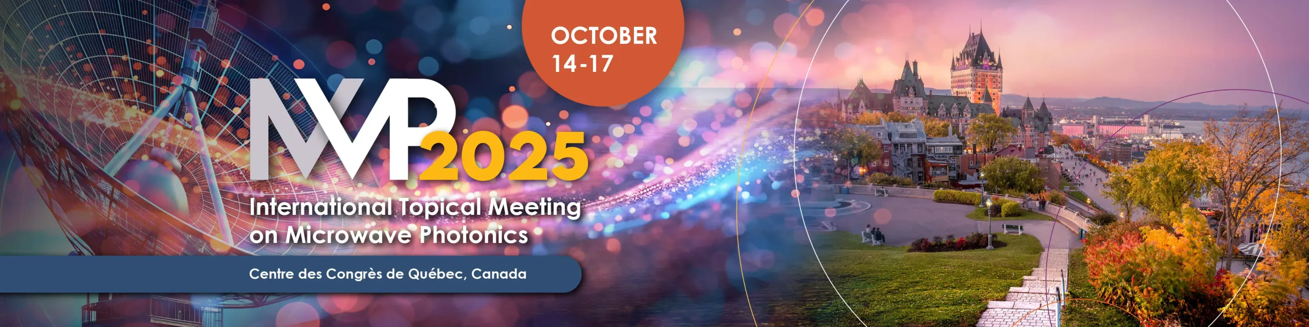 International Topical Meeting on Microwave Photonics - MWP2025 - Centre des congrès de Québec, Canada
